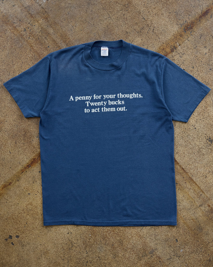 Single Stitched "A Penny For Your Thoughts..." Tee - 1980s
